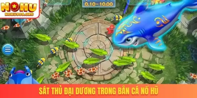 Sát thủ đại dương trong bắn cá nổ hũ