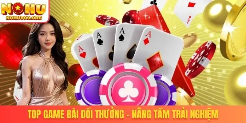 Top game bài đổi thưởng